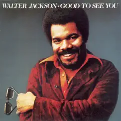 Good To See You by Walter Jackson album reviews, ratings, credits
