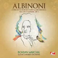 Albinoni: Concerto for Trumpet & Orchestra No. 2 in D Minor, Op. 9 (Remastered) - Single by Slovak Chamber Orchestra & Bohdan Warchal album reviews, ratings, credits