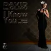 I Know You - Single album lyrics, reviews, download