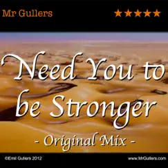 Need You To Be Stronger - Single by MrGullers album reviews, ratings, credits