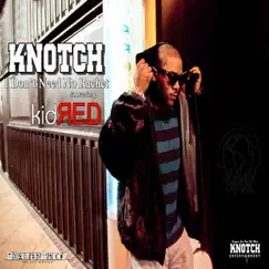 I Don't Need No Ratchet (feat. Kid Red) Song Lyrics