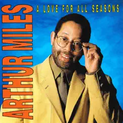 A Love for All Seasons by Arthur Miles album reviews, ratings, credits