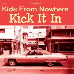 Kick It In by Kids from Nowhere album reviews, ratings, credits