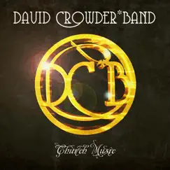 Church Music by David Crowder Band album reviews, ratings, credits