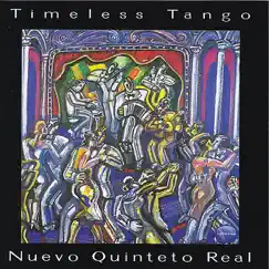 Timeless Tango by Nuevo Quinteto Real album reviews, ratings, credits