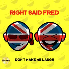Don't Make Me Laugh (Remixes) by Right Said Fred album reviews, ratings, credits