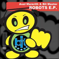 Robots E.p. - EP by Axel Meredith & Bit Master album reviews, ratings, credits