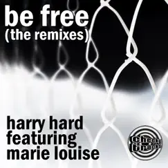 Be Free (Hardino Remix) [feat. Marie Louise] Song Lyrics