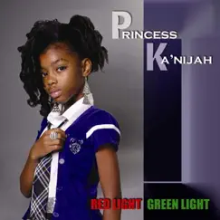 Red Light Green Light - EP by Princess Ka'nijah album reviews, ratings, credits