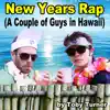 New Years Rap (A Couple of Guys in Hawaii) - Single album lyrics, reviews, download