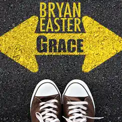 Grace - Single by Bryan Easter album reviews, ratings, credits