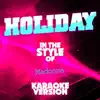 Holiday (In the Style of Madonna) [Karaoke Version] song lyrics