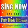 Sing Now Karaoke: Party Music Hits, Vol. 1 (Performance Backing Tracks) album lyrics, reviews, download