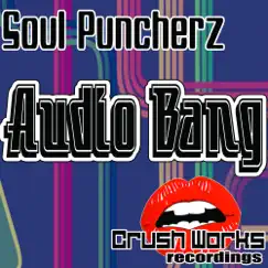Audio Bang - Single by Soul Puncherz album reviews, ratings, credits