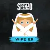 Wife Er - Single album lyrics, reviews, download