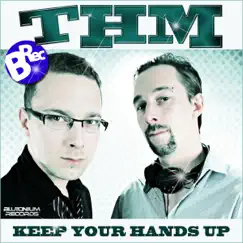 Keep Your Hands Up - Single by THM album reviews, ratings, credits