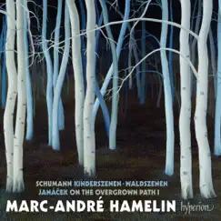 Schumann: Kinderszenen & Waldszenen - Janáček: On the Overgrown Path I by Marc-André Hamelin album reviews, ratings, credits