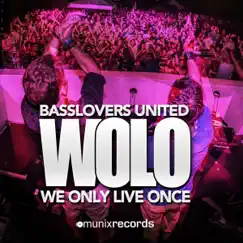 Wolo (We Only Live Once) [CombiNation Edit] Song Lyrics