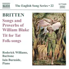 Britten: Songs and Proverbs of William Blake; Tit for Tat by Iain Burnside & Roderick Williams album reviews, ratings, credits