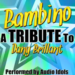 Bambino (A Tribute to Dany Brillant) Song Lyrics