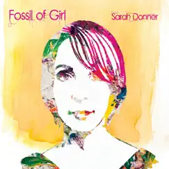 Fossil of Girl by Sarah Donner album reviews, ratings, credits