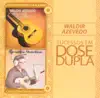 Sucessós Em Dose Dupla: Waldir Azevedo album lyrics, reviews, download