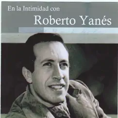 En la Intimidad Con by Roberto Yanés album reviews, ratings, credits