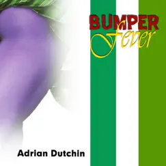 Bumper Fever - Single by Adrian Dutchin album reviews, ratings, credits