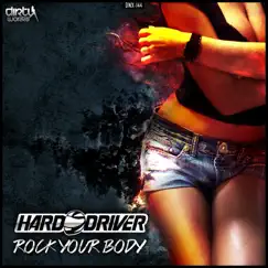 Rock Your Body - Single by Hard Driver album reviews, ratings, credits