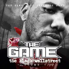 The Black Wallstreet, Vol. 7 by The Game & DJ Infamous Haze album reviews, ratings, credits