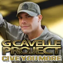 Give You More (G Cavelle Project's 241 Radio) Song Lyrics