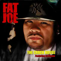 The Crack House (feat. Lil Wayne) - Single by Fat Joe album reviews, ratings, credits