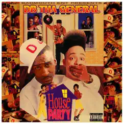 The House Party by DB THA GENERAL album reviews, ratings, credits