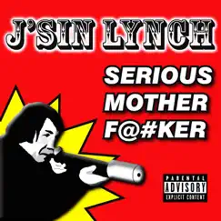 Serious M**********r - Single by J'sin Lynch album reviews, ratings, credits