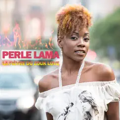 La fièvre du zouk love - Single by Perle Lama album reviews, ratings, credits