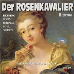 Richard Strauss: Der Rosenkavalier (Wien 1955) by Chorus of the Vienna State Opera, Vienna Philharmonic, Hans Knappertsbusch & Sena Jurinac album reviews, ratings, credits