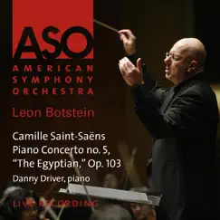 Saint-Saëns: Piano Concerto No. 5, Op. 103 - EP by American Symphony Orchestra, Leon Botstein & Danny Driver album reviews, ratings, credits
