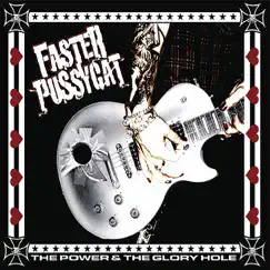 The Power And the Glory Hole by Faster Pussycat album reviews, ratings, credits