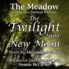 The Meadow - From ''the Twilight Saga: New Moon'' (Alexandre Desplat) single - Single album lyrics, reviews, download