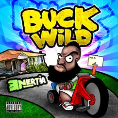 Buck Wild - Single by Enertia album reviews, ratings, credits