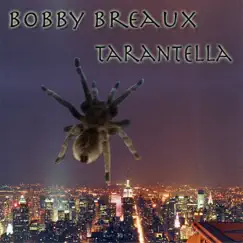 Tarantella - Single by Bobby Breaux album reviews, ratings, credits