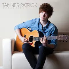 Paradise - Single by Tanner Patrick album reviews, ratings, credits