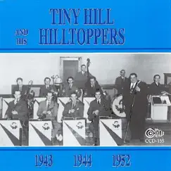 1943, 1944, 1952 by Tiny Hill and His Hilltoppers album reviews, ratings, credits