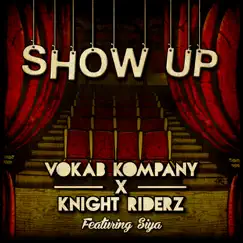 Show Up (feat. Siya) - Single by Vokab Kompany & Knight Riderz album reviews, ratings, credits