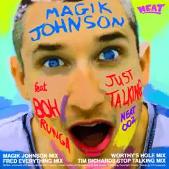 Just Talking (Magik J Mix) [feat. Boh Runga] Song Lyrics