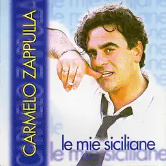 Le mie siciliane by Carmelo Zappulla album reviews, ratings, credits