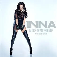 More Than Friends (Remixes) [feat. Daddy Yankee] by Inna album reviews, ratings, credits