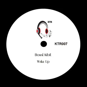 Download Wake Up Boral Kibil MP3
