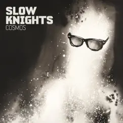 Cosmos by Slow Knights album reviews, ratings, credits
