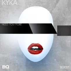 Need You More - EP by Kyka album reviews, ratings, credits